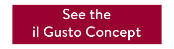 see  the il gusto concept